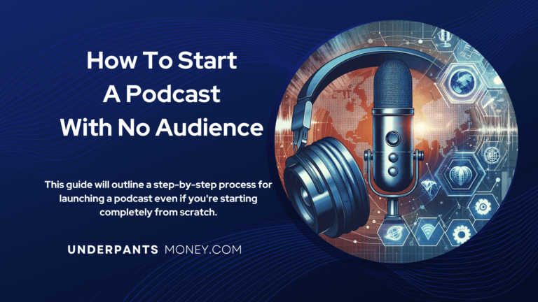 How to Start a Podcast with No Audience: A Full Guide