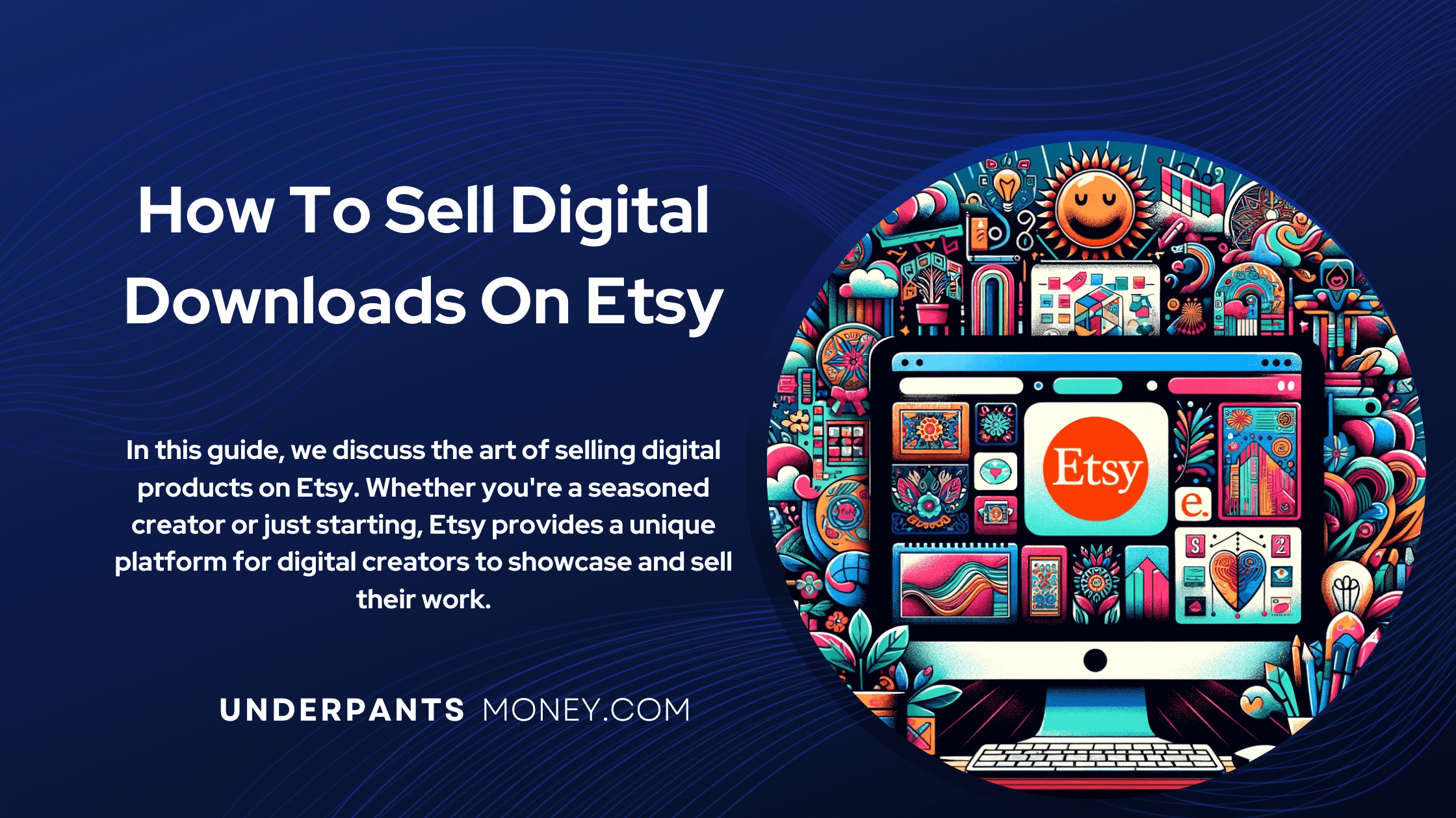 How to sell digital downloads on etsy title with subtext on blue with a collage of etsy products to the right