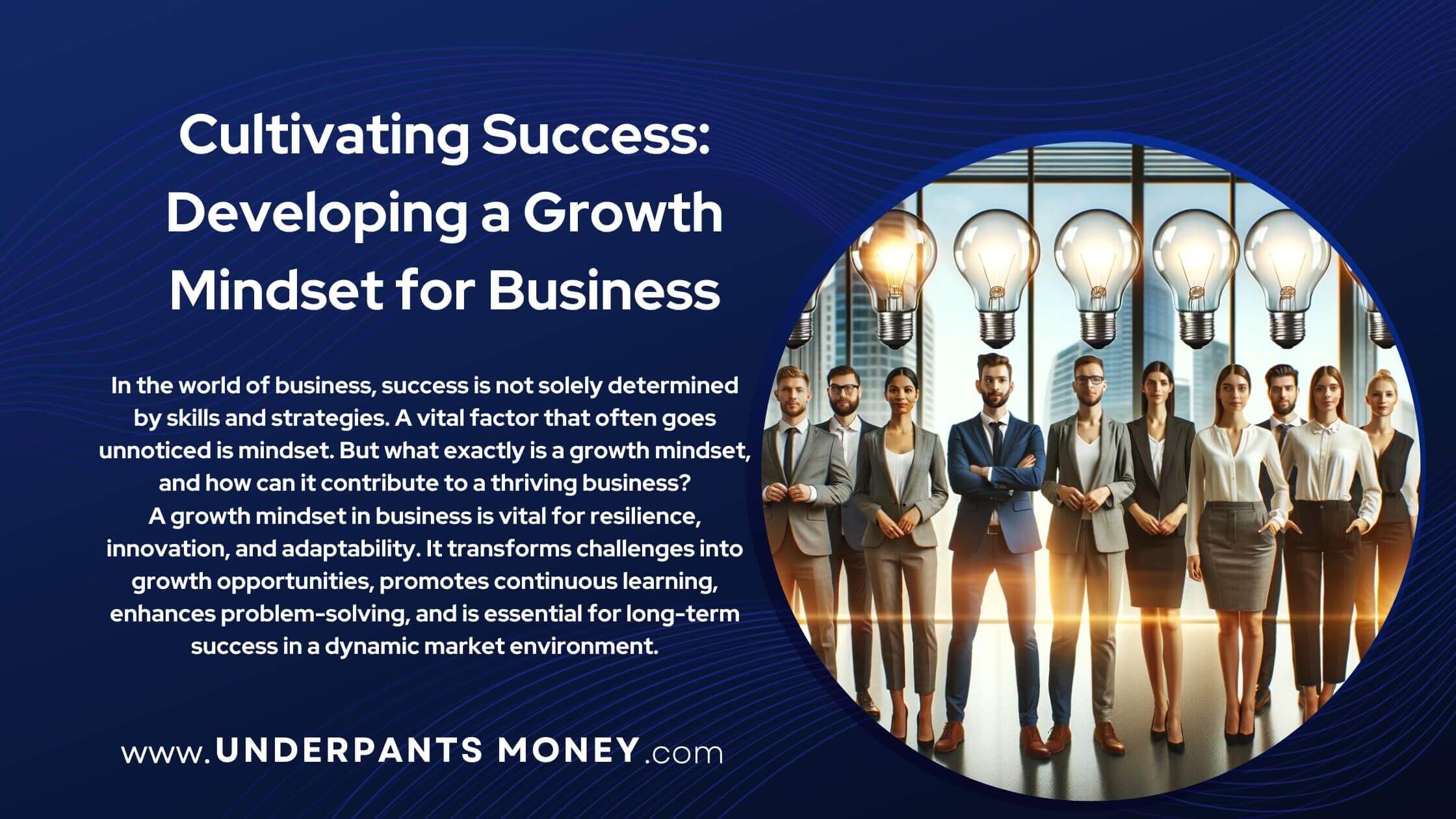 developing a growth mindset for business title and description on blue with image of businesspeople standing in a row with lightbulbs above heads