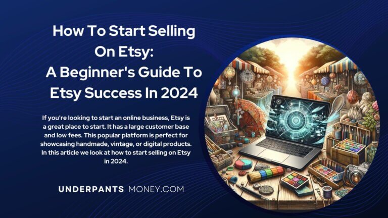 How To Start Selling On Etsy: A Beginner’s Guide To Etsy Success In 2024